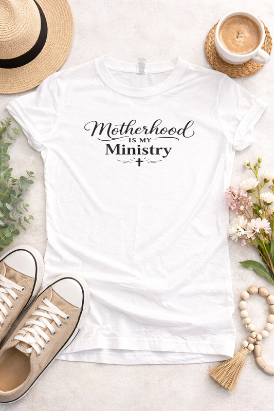 MOTHERHOOD IS MY MINISTRY TEE